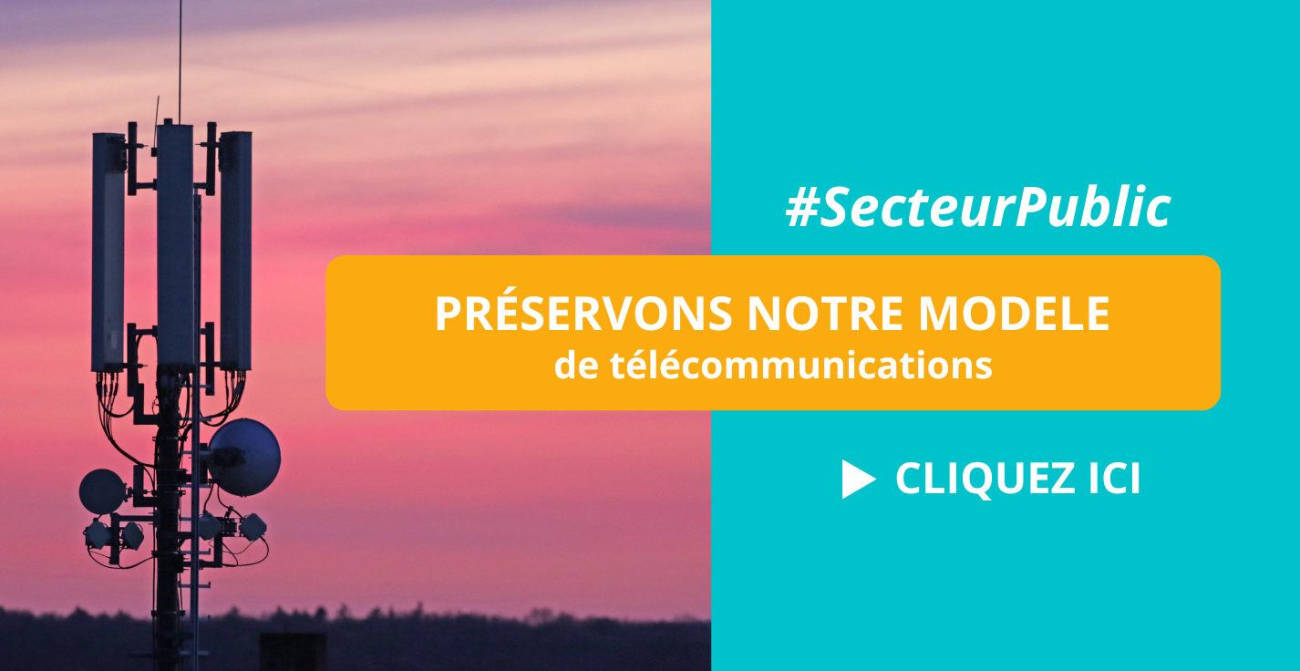 Préservons notre modèle de télécommunication